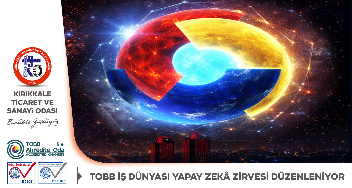 TOBB �� D�NYASI YAPAY ZEK� Z�RVES� D�ZENLEN�YOR
